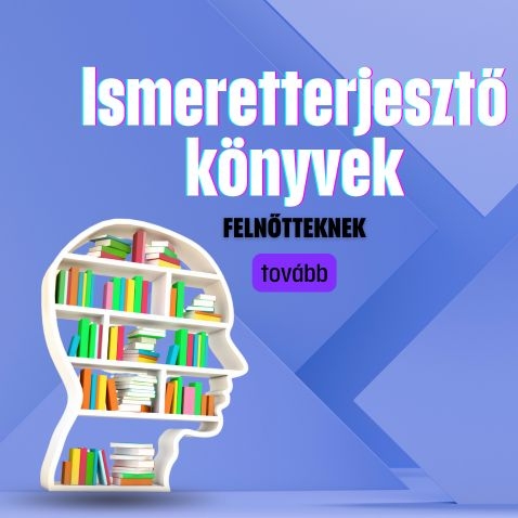 ismeretterjesztő könyvek felnőtteknek